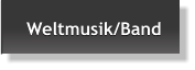 Weltmusik/Band Weltmusik/Band